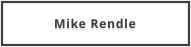 Mike Rendle