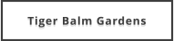 Tiger Balm Gardens