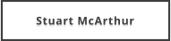 Stuart McArthur
