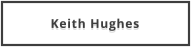 Keith Hughes