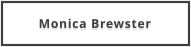 Monica Brewster