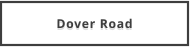 Dover Road