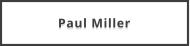 Paul Miller